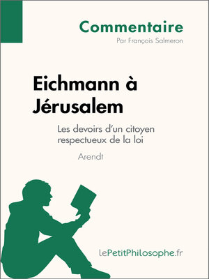 cover image of Eichmann à Jérusalem d'Arendt--Les devoirs d'un citoyen respectueux de la loi (Commentaire)